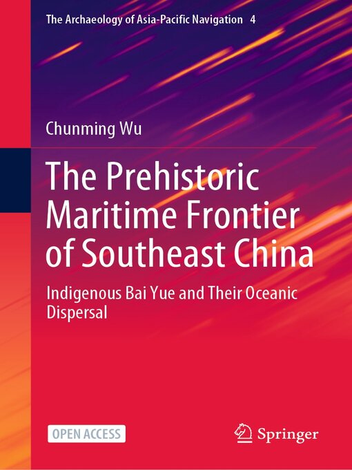 Title details for The Prehistoric Maritime Frontier of Southeast China by Chunming Wu - Available